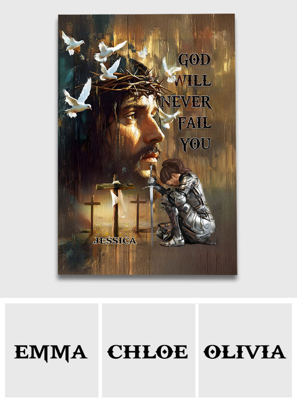 God Will Never Fail You - Personalized Christian Canvas And Poster
