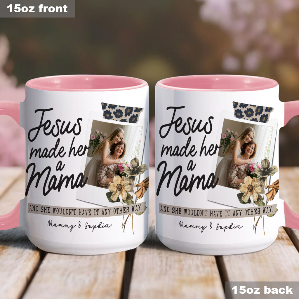 Jesus Made Her A Mama - Personalized Christian Accent Mug