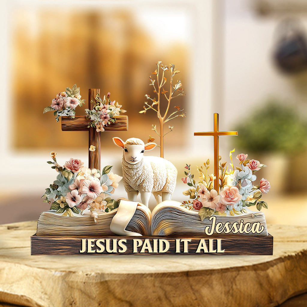 Jesus Paid It All - Personalized Christian Custom Shaped Acrylic Plaque