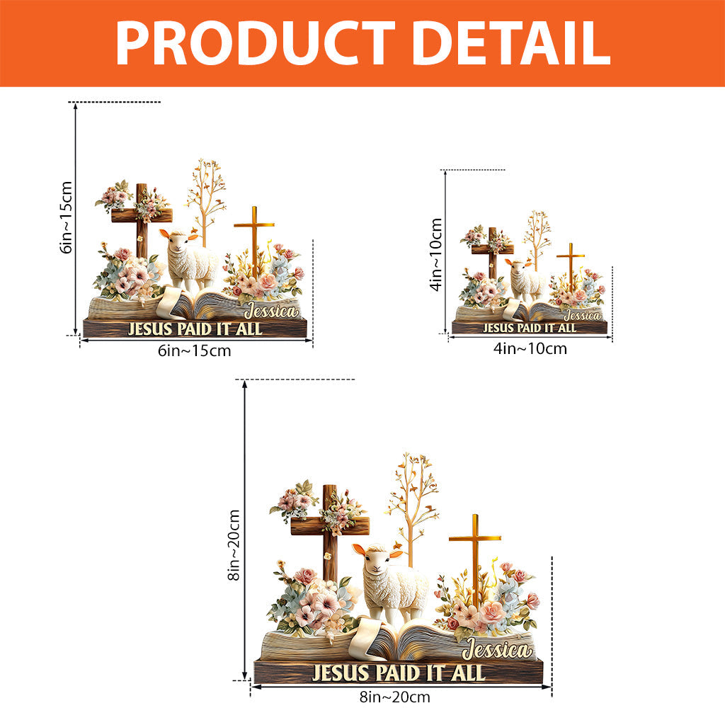 Jesus Paid It All - Personalized Christian Custom Shaped Acrylic Plaque