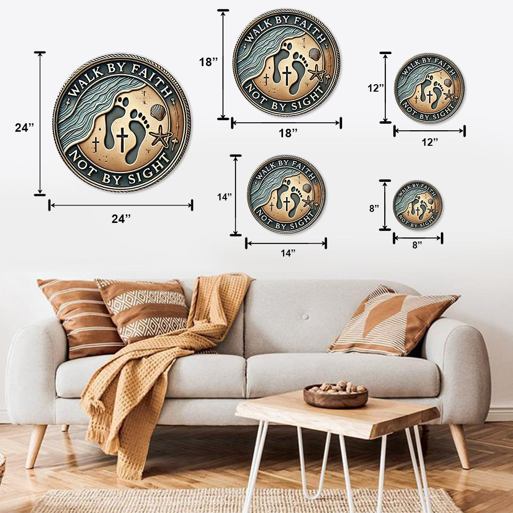 Walk By Faith Not By Sight - Christian Cut Metal Sign
