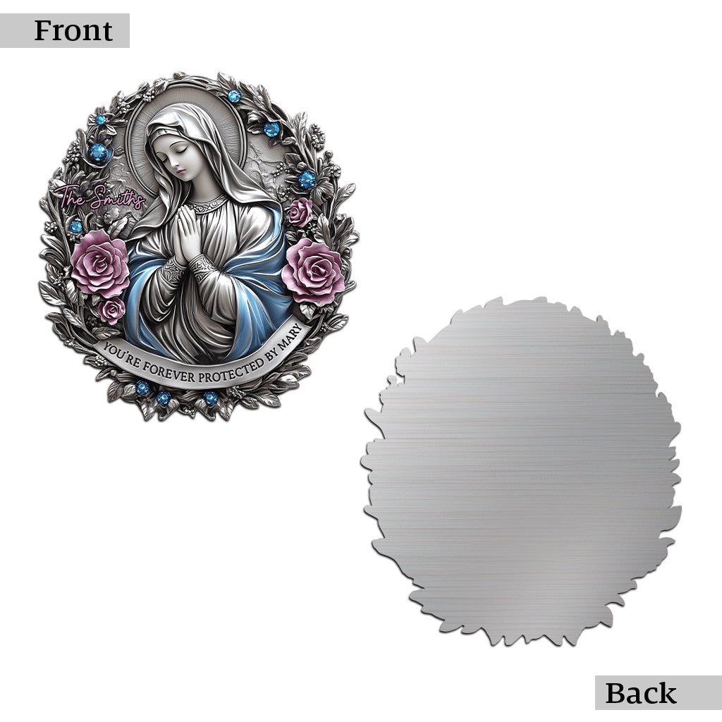 You're Forever Protected By Mary - Personalized Christian Cut Metal Sign