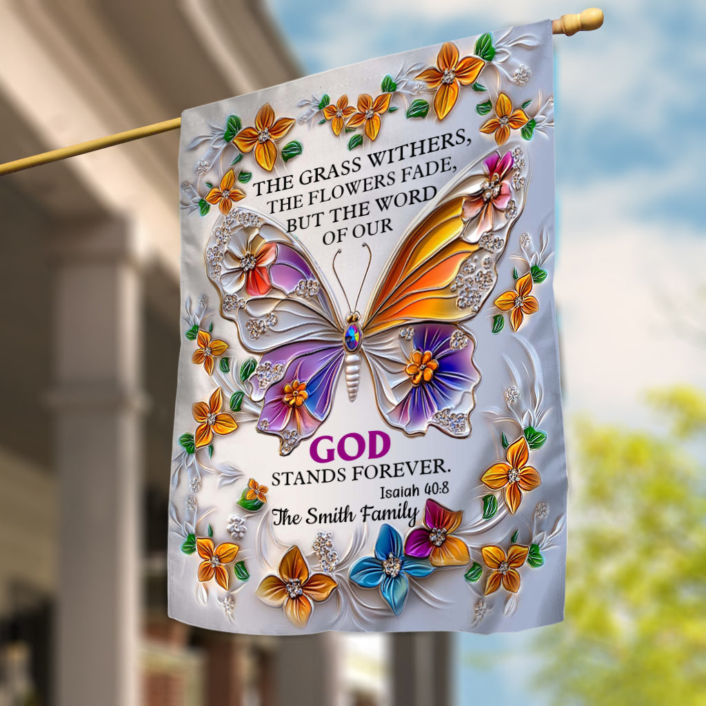 The Word Of Our God Stands Forever Flower - Personalized Christian House Flag