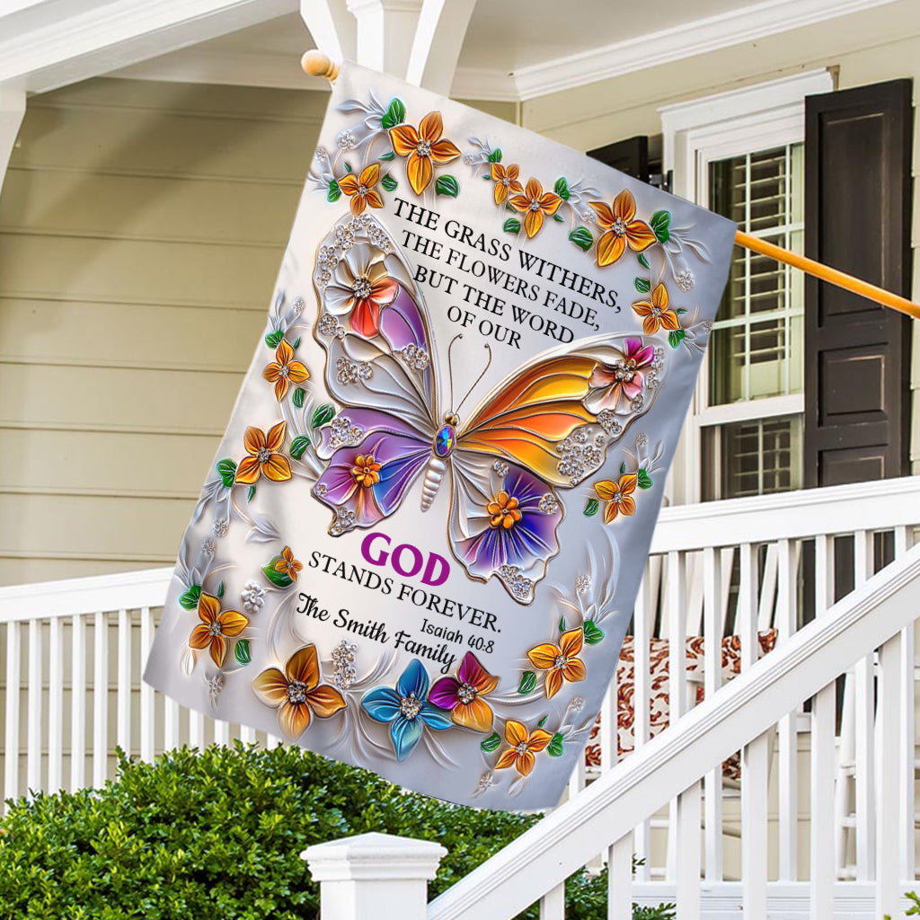 The Word Of Our God Stands Forever Flower - Personalized Christian House Flag