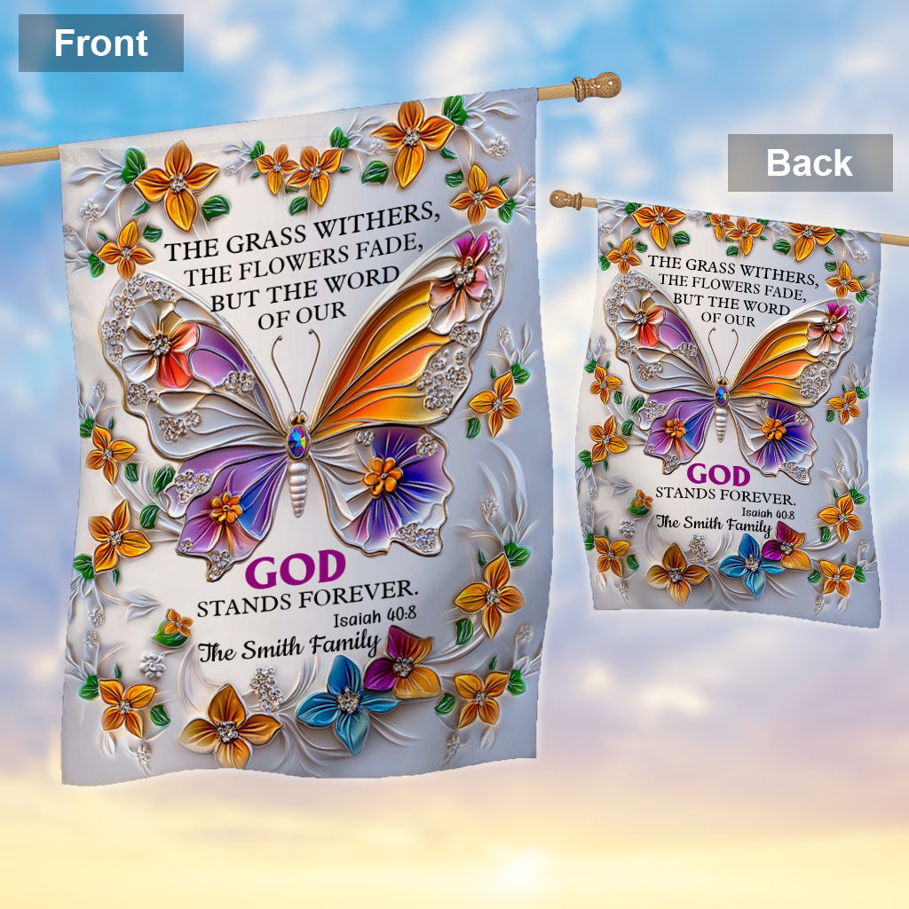 The Word Of Our God Stands Forever Flower - Personalized Christian House Flag