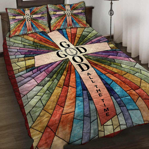 God Is Good All The Time Printed Quilt Bed Set