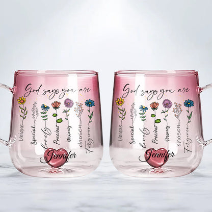 God Says You Are Floral - Personalized Christian Gradient Glass Mug