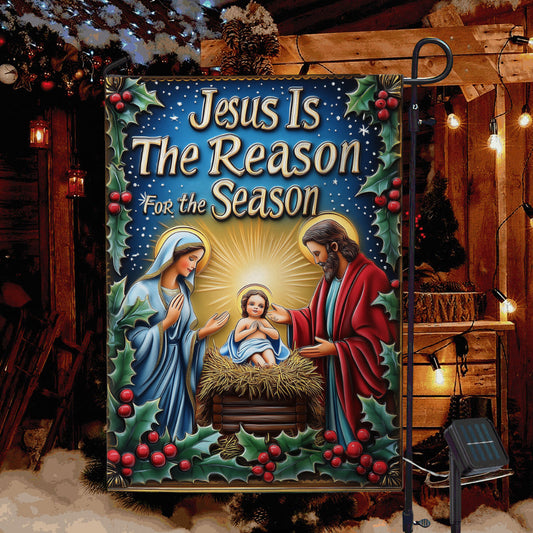 Jesus Is The Reason For The Season - Christian Garden Flag