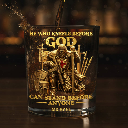 He Who Kneels Before God - Personalized Christian Whiskey Glass