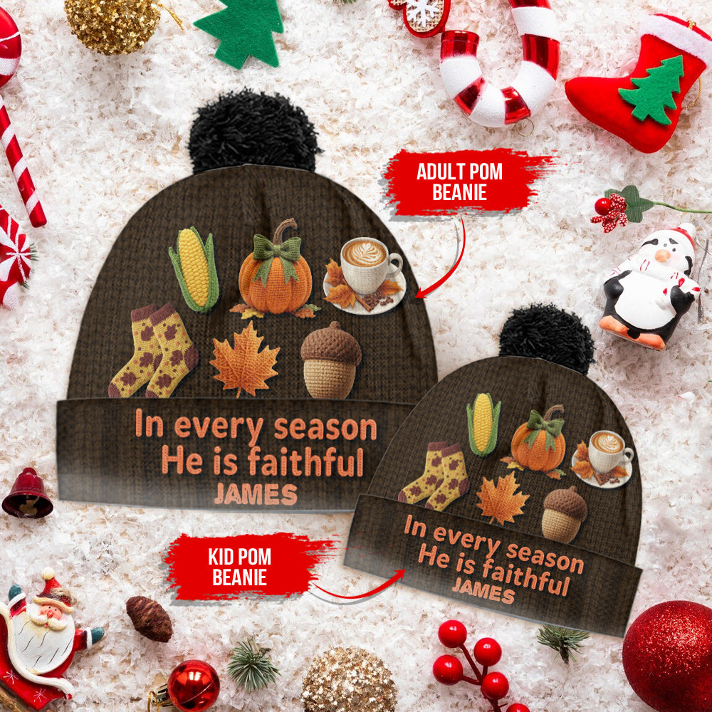 In every season He is faithful - Personalized Christian Beanie Hat
