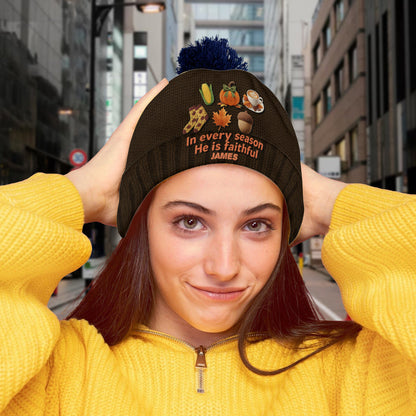 In every season He is faithful - Personalized Christian Beanie Hat