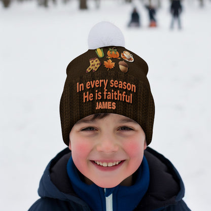 In every season He is faithful - Personalized Christian Beanie Hat