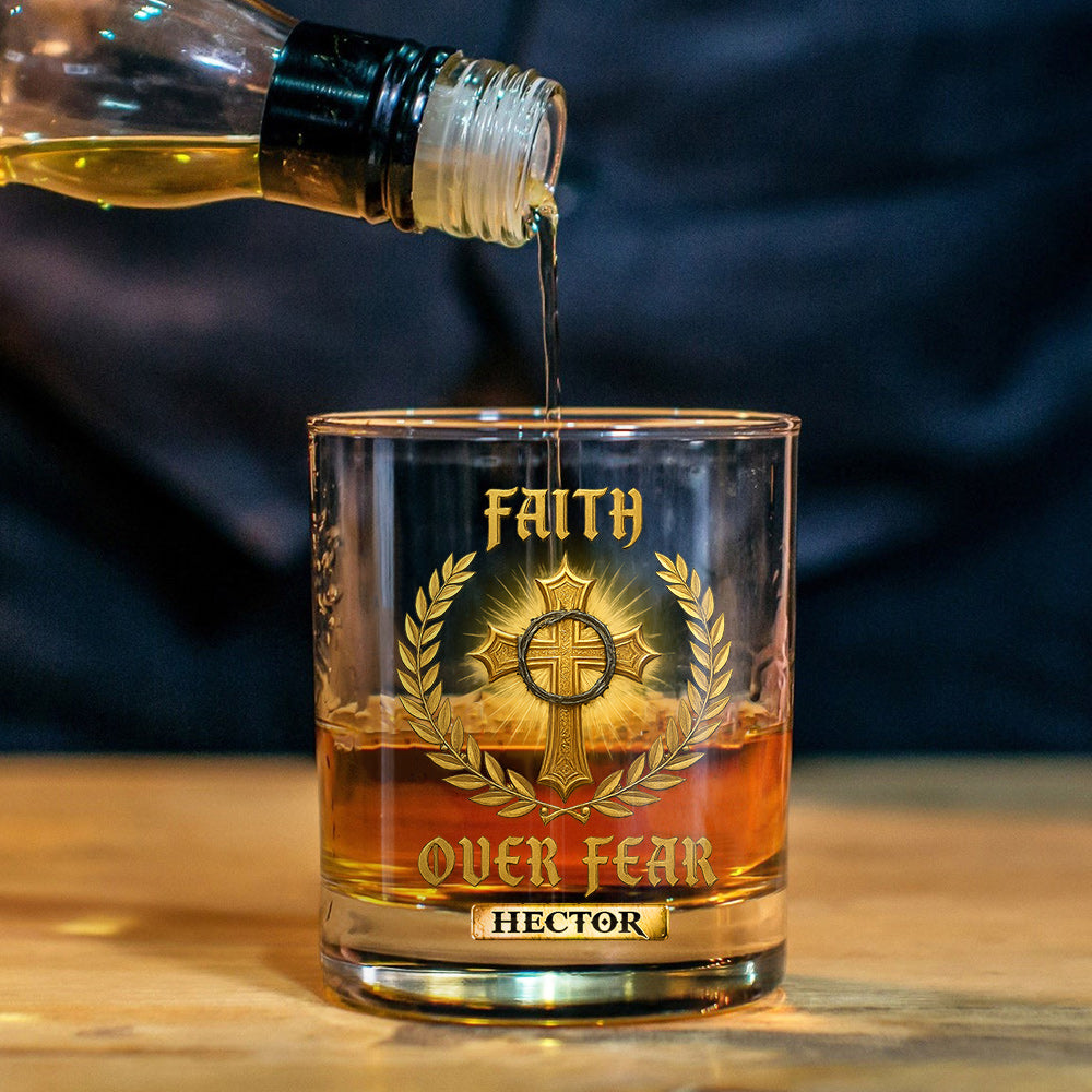 Faith Over Fear - Personalized Christian Whiskey Glass