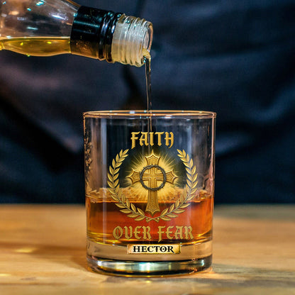 Faith Over Fear - Personalized Christian Whiskey Glass