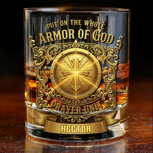 Put On The Whole Armor - Personalized Armor of God Prayer Unit Whiskey Glass - Personalized Christian Whiskey Glass