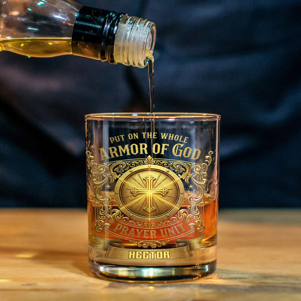 Put On The Whole Armor - Personalized Armor of God Prayer Unit Whiskey Glass - Personalized Christian Whiskey Glass
