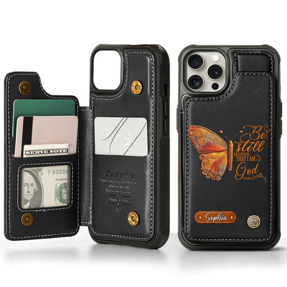 Be Still And Know That I Am God - Personalized Christian Wallet Phone Case