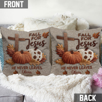 Fall For Jesus He Never Leaves - Personalized Christian Throw Pillow