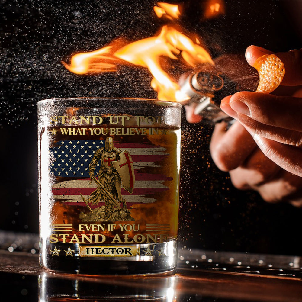 Stand Up For What You Believe In - Personalized Christian Whiskey Glass