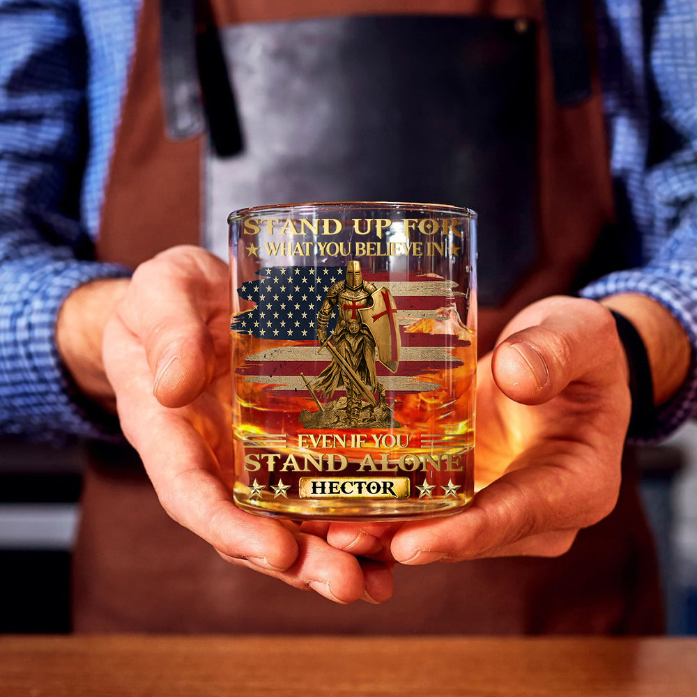 Stand Up For What You Believe In - Personalized Christian Whiskey Glass