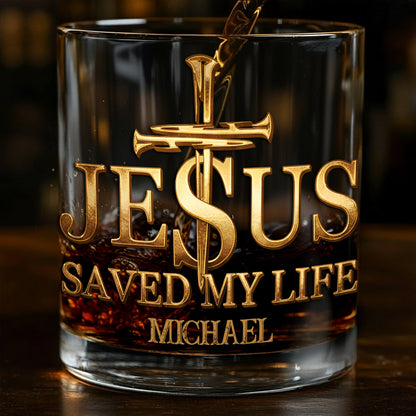 Christmas Gift: "Jesus Saved My Life" Whiskey Glass with Deep Faith Message for Christian Men. - Personalized Christian Whiskey Glass