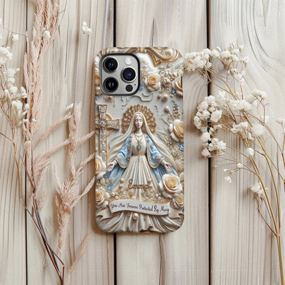 You Are Forever Protected By Mary - Personalized Christian Full Print Phone Case