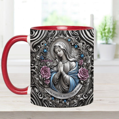You're Forever Protected By Mary - Personalized Christian Accent Mug