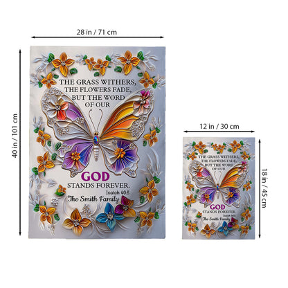 The Word Of Our God Stands Forever Flower - Personalized Christian House Flag