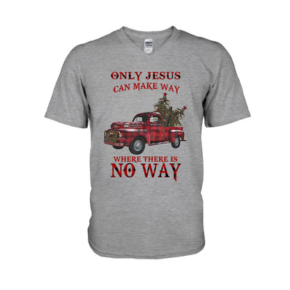 Only Jesus Can Make Way - Christian T-shirt & Hoodie