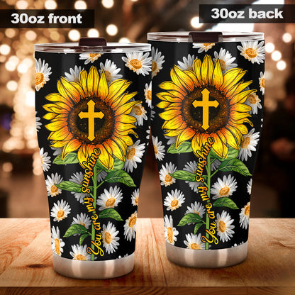 You Are My Sunshine Christian Tumbler 0622