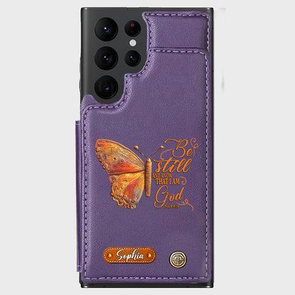 Be Still And Know That I Am God - Personalized Christian Wallet Phone Case