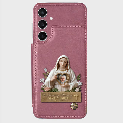 Virgin Mary Memorial - Personalized Memorial Wallet Phone Case